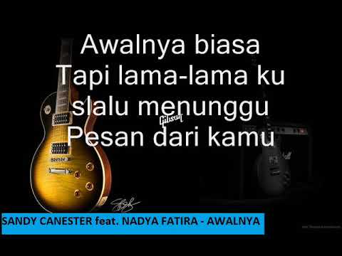 Sandy Canester feat  Nadya fatira  - Awalnya