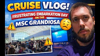 MSC Grandiosa Frustrating Embarkation Day - Day 1
