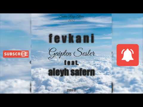 Fevkani - Gaipten Sesler Feat. Aleyh Safern (Audio) Original