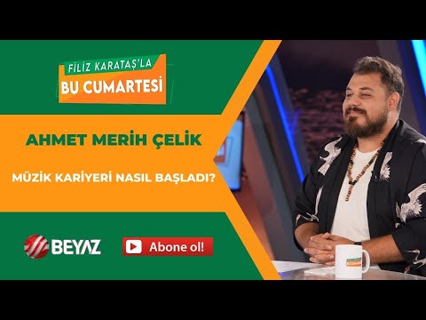BEYAZ TV | FİLİZ KARATAŞ'LA BU CUMARTESİ | AHMET MERİH ÇELİK | 10.08.2024