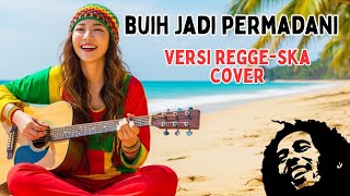 Download lagu 🎶 BUIH JADI PERMADANI - EXIST | Cover Reggae Version | Versi Reggae Ska Asyik Pengantar Kerja 🎶 mp3