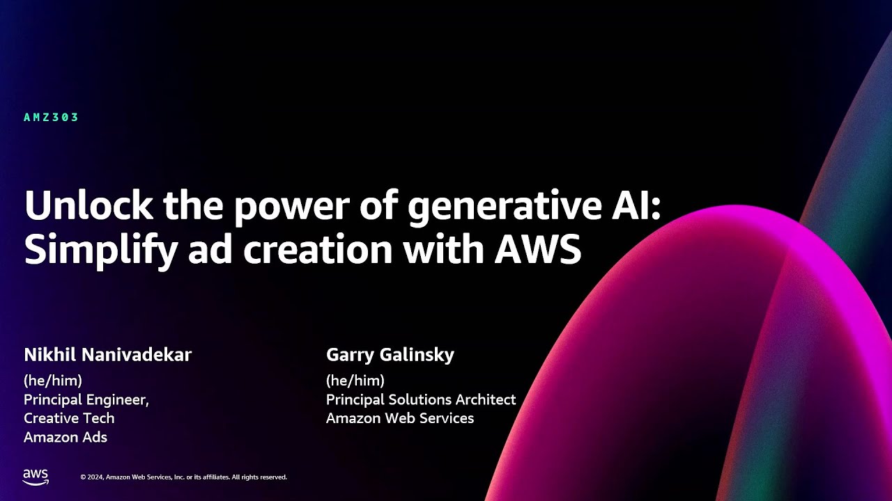 AWS re:Invent 2024 - Unlock the power of generative AI: Simplify ad creation with AWS (AMZ303)