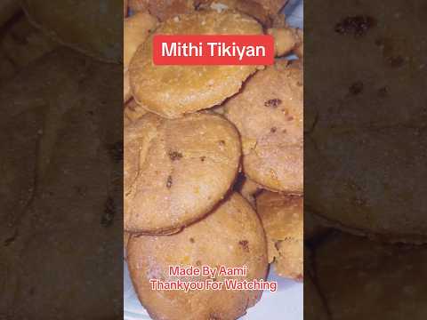Mithi Tikyan Made by Ami👌🏻🥰 #hashtags #food #dailyactivities #recipe