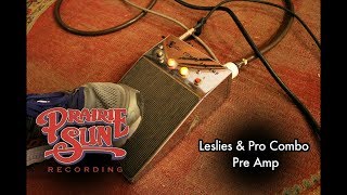 Video thumbnail for Prairie Sun Recording -- Leslies and Leslie Combo Pre Amp by Prairie Sun Recording
