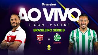 AO VIVO E COM IMAGENS: CRB X JUVENTUDE | RODADA 5 | SÉRIE B