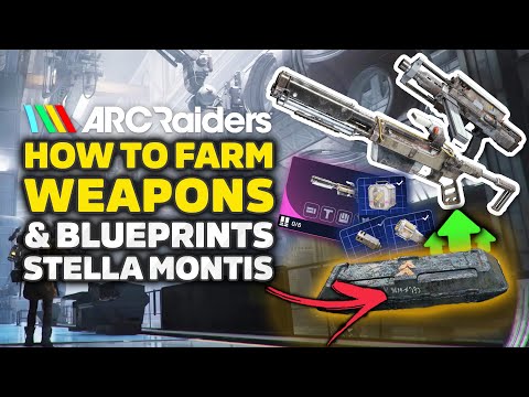 ARC Raiders - How To Get Better Weapons & Blueprints - ALL Weapon Crates So Far (Stella Montis)