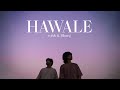 Hawale | rohh & @Bharg | Official Music Video