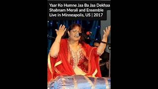 Shabnam Merali | Yaar Ko Humne Jaa Ba Jaa Dekhaa | Live in Minneapolis, United States | 2017