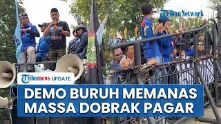 Sempat Memanas, Massa Demo Buruh Dobrak Pagar Gedung Sate Minta Dedi Mulyadi Sahkan Revisi UMSK