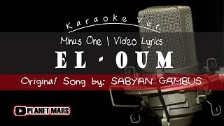 Download lagu EL OUM - Sabyan Gambus [Karaoke | Video Lirik | Minus One Cover] mp3