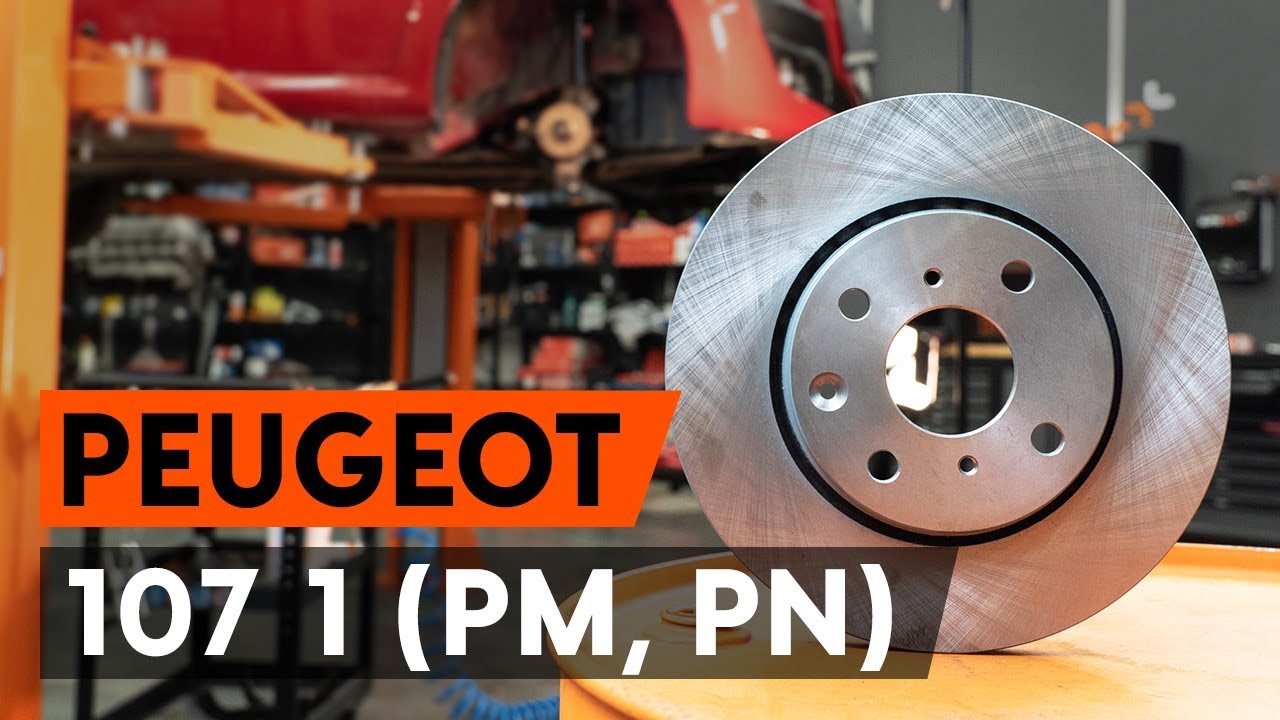 Comment changer : disques de frein avant sur Peugeot 107 PM PN - Guide de remplacement