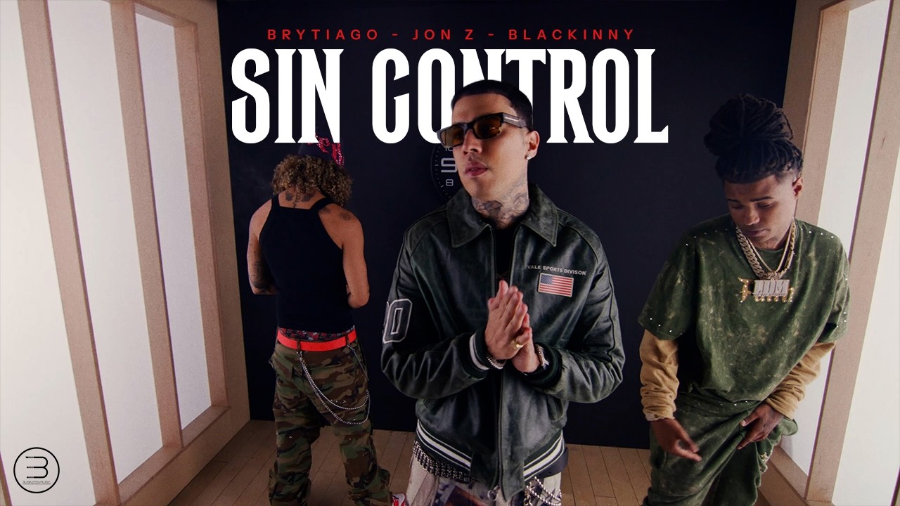 Brytiago - Jon Z - Blackinny - SIN CONTROL (Video Oficial)