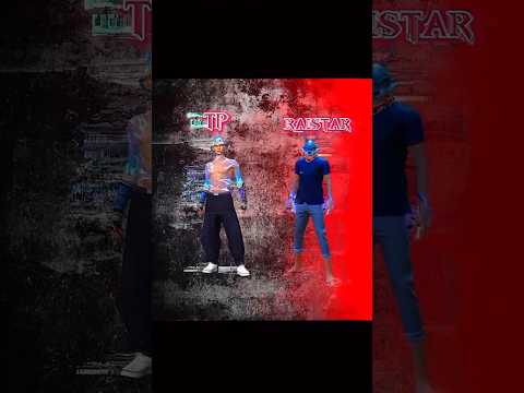 #TP💀 v/s #RAISTAR ☠️🥶