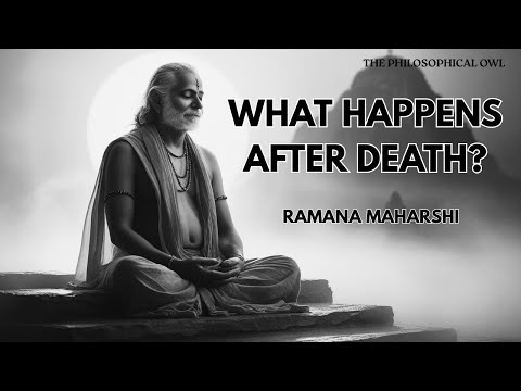 What Happens When You Die? Ramana Maharshi's Insight