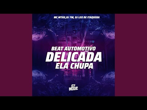 Beat Automotivo - Delicada Ela Chupa