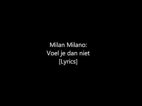 Milan Milano - Voel je dan niet [Lyrics]