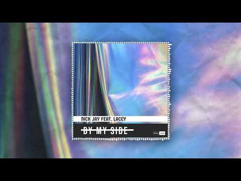 Nick Jay Feat. Lacey - By My Side