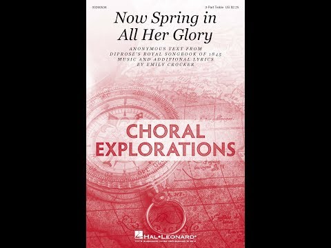 Now Spring in All Her Glory (3-Part Treble Choir) - by Emily Crocker