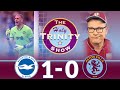 English Premier League | Brighton vs Aston Villa | The Holy Trinity Show | Episode 177