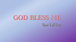 Saw Lal Lay Karen Gospel Song_ God Bless Me Lyrics