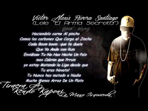 Tiraera Pa Kendo La Mano Izquierda - Lele 'El Arma Secreta' (Con letra)