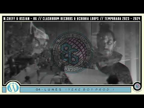 04 - W.CHEFF & OSSIAN - LUNES (YEKE BOY PROD.) [86 LP]