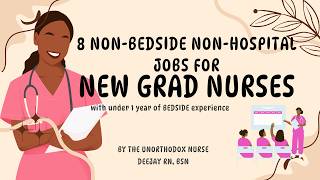 ESCAPE Bedside Nursing with Under 1 Year of Experience! 8 Non-Bedside Jobs for New Grad Nurses!