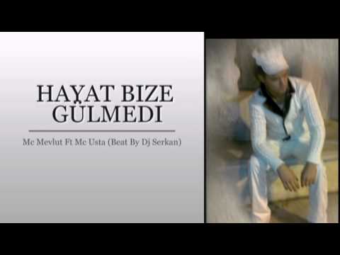 Mc Mevlut Ft Mc Usta - Hayat Bize Gülmedi (Beat By DjSerkan) MUTLAKA DINLEYIN!!