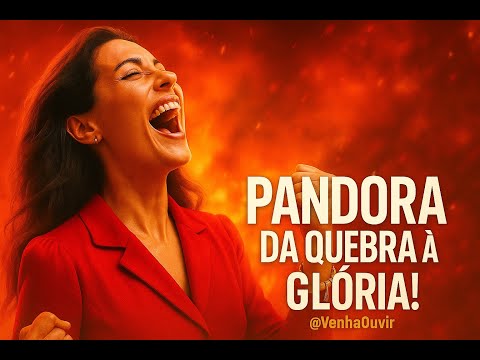A História Real da PANDORA  Da Quebra à Glória