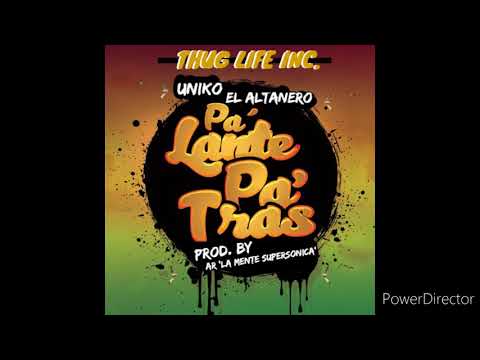 Uniko El Altanero - Pa'lante Pa'tras