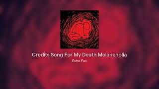 Credits Song For My Death Melancholia