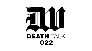 Death Talk Episode 022