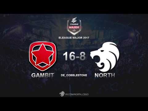 NORTH VS GAMBIT Higlights