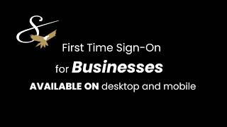 Business Banking: First Time Sign On