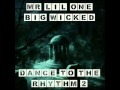 OG BIG WICKED & MR LIL ONE " DANCE TO THE RHYTHM 2 " (official audio)(official video coming soon)