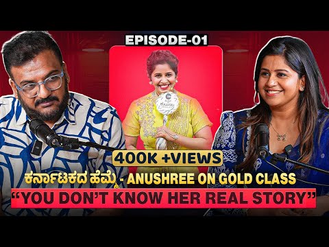 EPISODE 1 | Anchor Anushree on Gold Class | YOU DON’T KNOW HER REAL STORY | Rj Mayuurra