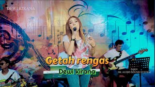 Download lagu GETAH RENGAS// hits dewi kirana// Cipt : wadi oon mp3