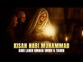 The Life Story Of Prophet Muhammad SAW From Birth To 6 Years Old