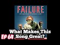 What Makes This Song Great? "Stuck on You"  FAILURE