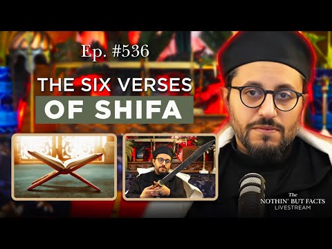 The Six Verses of Shifa || NBF 536 || Dr Shadee Elmasry