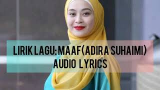 Download lagu Adira Suhaimi - Audio Lyrics (MAAF) mp3
