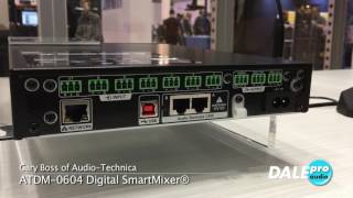 Video thumbnail for Dale Pro Audio - Gary Boss of Audio-Technica ATDM-0604 Digital SmartMixer® by DaleProAudio