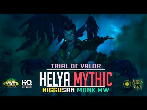 Helya mythic VS HQ Monk MW Trial of Valor