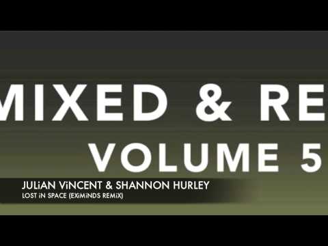 Julian Vincent & Shannon Hurley - Lost in Space (Eximinds remix) + LYRICS