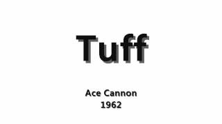 Tuff - Ace Cannon - 1962