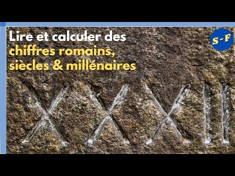 Comment lire/calculer des chiffres romains, siècles et millénaires