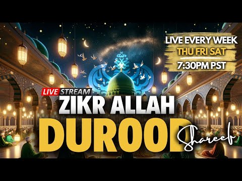 🔴 DUROOD SHAREEF | ZIKR ALLAH | LIVE With Shaykh Nurjan Mirahmadi Sufi Meditation Center