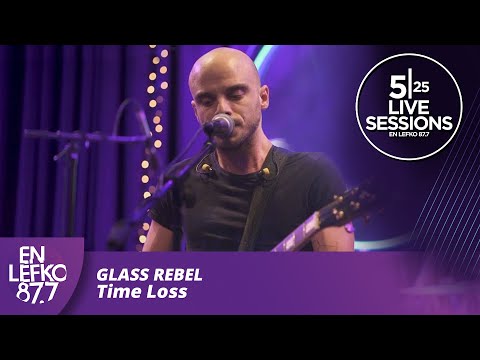 525 Live Sessions: Glass Rebel - Time Loss | En lefko 87.7