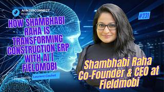 How Shambhabi Raha Is Transforming Construction ERP with AI | Fieldmobi