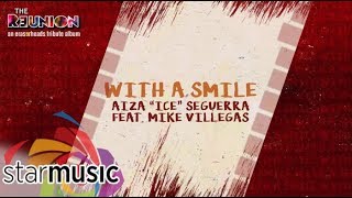 Aiza Seguerra &amp; Mike Villegas - With A Smile (Audio) 🎵 | The Reunion: An Eraserheads Tribute Album